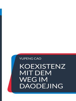 cover image of Koexistenz mit dem Weg im Daodejing
